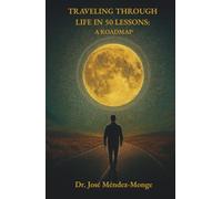 Traveling Through Life in 50 Lessons: A Roadmap