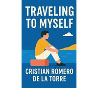 Traveling to myself: A Journey of Love, Loss, and Self-Discovery