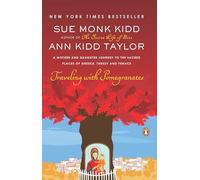 Traveling with Pomegranates: A Mother and Daughter Journey to the Sacred Places of Greece, Turkey, and France [Idioma Inglés]