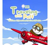Traveling with Puff: Volume 1: Eastern & Heartland Parks!
