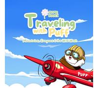 Traveling with Puff: Volume 2 - Mountains, Canyons & the Wild West