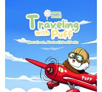 Traveling with Puff: VOLUME 3: West Coast, Alaska & Island Parks