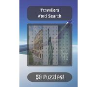 Traveller’s Word Search: 50 Relaxing Travel-Themed Puzzles to Enjoy on Planes, Trains, and Adventures Around the World