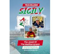 Travelling Sicily: The Jewel Of The Mediterranean