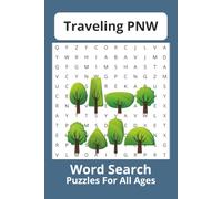 Travelling the Pacific Northwest Word Search: A Fun Travel-Themed Word Search Puzzle Book for All Ages Featuring Forests, Mountains, Culture, Landmarks & More