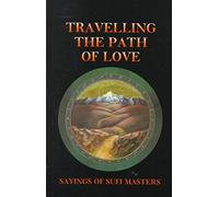[Travelling the Path of Love: Sayings of Sufi Masters] (By: Llewellyn Vaughan-Lee) [published: January, 2000]