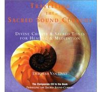 Travelling the Sacred Sound Current: Divine Chants & Sacred Tones for Healing & Meditation (2001-08-02)