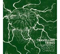 Travelling Tribes - Everything Seems to Change
