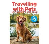 Travelling with Pets on Australia's East Coast: Discover Thousands of Places to Stay with Your Pet