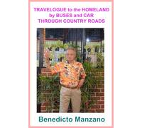 TRAVELOGUE to the HOMELAND by BUSES and CAR ...: TROUGH COUNTRY ROADS