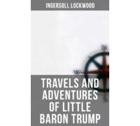 Travels And Adventures Of Little Baron Trump (ebook)