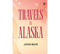 Travels in Alaska