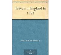 Travels in England In 1782