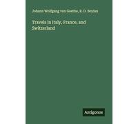 Travels in Italy, France, and Switzerland
