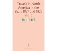 Travels in North America in the Years 1827 and 1828