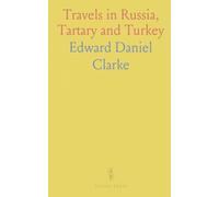 Travels in Russia, Tartary and Turkey
