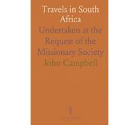 Travels in South Africa: Undertaken at the Request of the Missionary Society