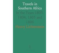 Travels in Southern Africa: In the Years 1803, 1804, 1805 and 1806