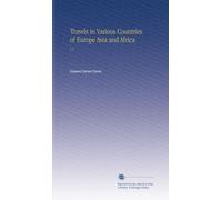 Travels in Various Countries of Europe Asia and Africa: V.2