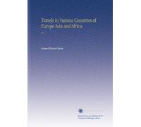 Travels in Various Countries of Europe Asia and Africa: V.6