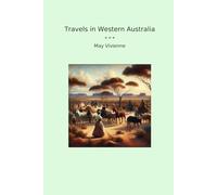 Travels in Western Australia (Classic Books)