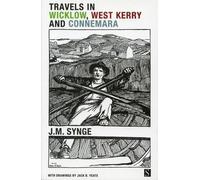 [Travels in Wicklow, West Kerry and Connemara] (By: J. M. Synge) [published: September, 2005]