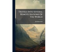 Travels Into Several Remote Nations Of The World