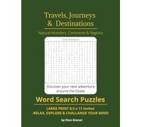 Travels, Journeys & Destinations Word Search Puzzle Book: Natural Wonders, Continents & Regions: Word Searches With Easy to Read Print about Natural ... inches, 130 Pages | 65 Puzzles | 1000 Words