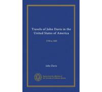 Travels of John Davis in the United States of America (v.2): 1798 to 1802