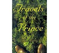 [Travels of the Prince] (By: John Berry) [published: June, 2001]
