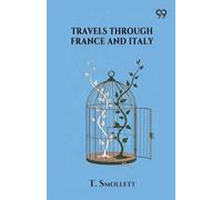 Travels Through France And Italy