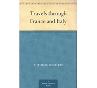 Travels Through France and Italy