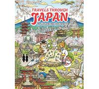 Travels Through Japan: A Coloring Journey: 30 Iconic Landmarks with Cute Animal Guides - A Detailed Line-Art Adventure for Adults and Kids (An Animal's Coloring Journey)