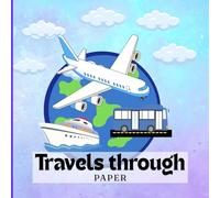 Travels Through Paper: Vehicles to color, imagine, and learn from