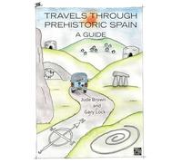 Travels through Prehistoric Spain: A Guide
