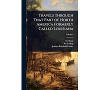 Travels Through That Part of North America Formerly Called Louisiana