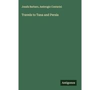 Travels to Tana and Persia