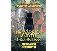 Travels with a Barbarian 3: The Warrior and the Countess