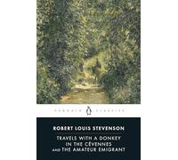 Travels with a Donkey in the Cévennes and the Amateur Emigrant (Penguin Classics) [Idioma Inglés]