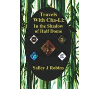Travels With Cha-Li: In the Shadow of Half Dome: In the Shadow of Half Dome