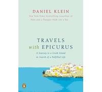 Travels with Epicurus: A Journey to a Greek Island in Search of a Fulfilled Life [Idioma Inglés]