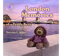 Travels with Sylvia: London Memories of a Teddy Bear
