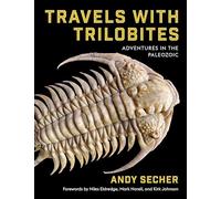 Travels with Trilobites: Adventures in the Paleozoic