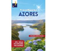 TravelSparks: AZORES: 370+ Ideas To Explore The Azores: 5