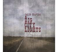 Travers, Caleb & Big City Light - Blue Weathered Dreams