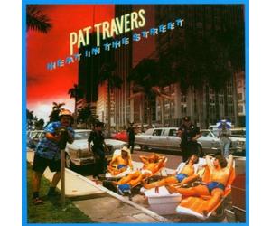 Travers, Pat - Heat in the Street by Travers, Pat Import, Original recording remastered edition (2007) Audio CD