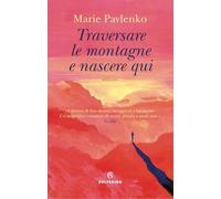 Traversare le montagne e nascere qui (Narratori)