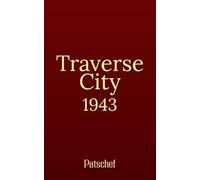 Traverse City, 1943: A WWII Noir Espionage Novella of Secrecy, Betrayal, and the American Home Front
