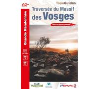 Traversée du Massif des Vosges: Plus de 20 jours de randonnée: 0502 (Grande Randonnée)