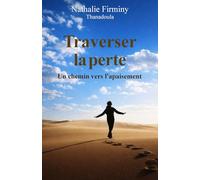 Traverser la perte: Un chemin vers l'apaisement